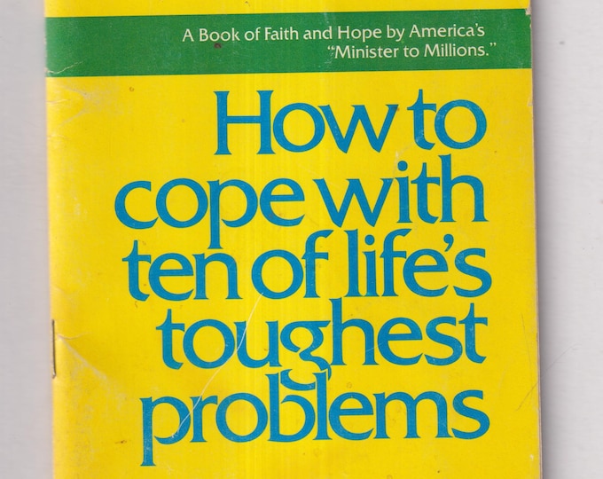 How To Cope With Ten of Life's Toughest Problems by Norman Vincent Peale (Staple Bound: Self-Help, Mind, Body & Spirit) 1988