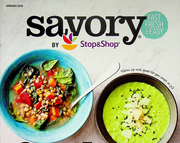 Savory January 2019 Food That Fits Your Resolutions, Your Lifestyle, Your Budget (Magazine: Cooking, Recipes)