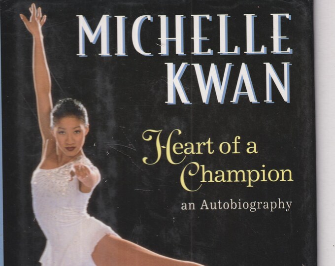 Michelle Kwan Heart of a Champion  (Hardcover: Young Adults, Sports, Women) 1997