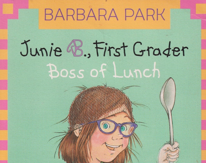 Junie B. First Grader Boss of Lunch (Paperback: Children's  Ages 6-9 Chapter Book) 2002