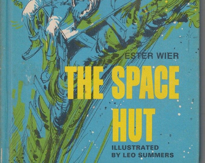 The Space Hut by Ester Wier (Weekly Reader) (Hardcover: Children's Fiction) 1967