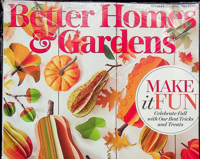 Better Homes & Gardens October 2021 Make it Fun - Celebrate Fall With Our Best Tips and Tricks (Magazine: Home  and Garden)