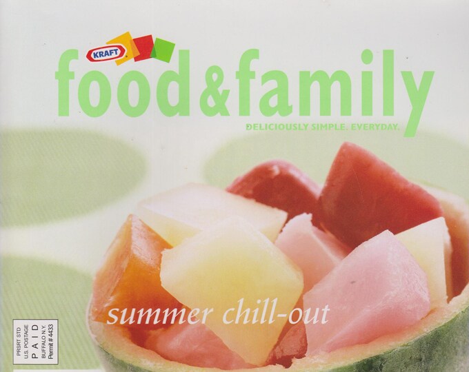 Kraft Food & Family Summer 2005 Summer Chill-Out 20+ BBQ Recipes