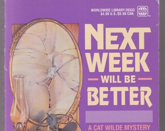 Next Week Will Be Better by Jean Ruryk  (A Cat Wilde Mystery) (Paperback: Mystery)  1999