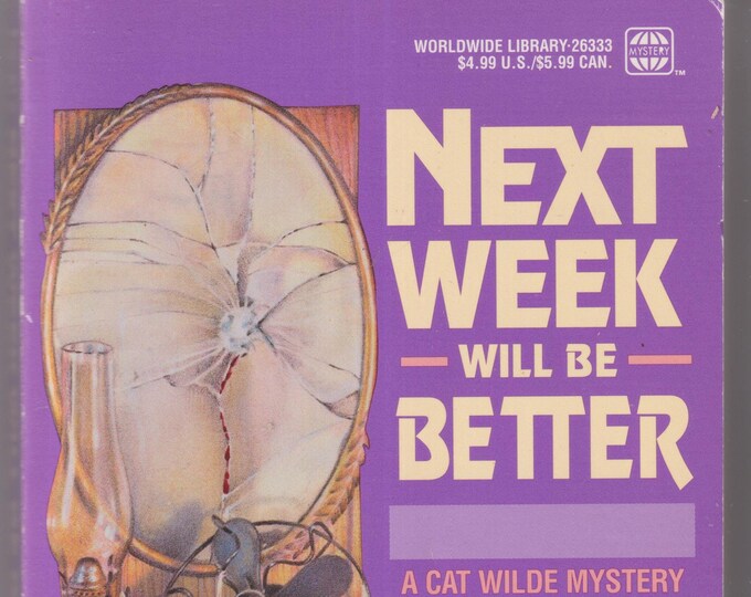 Next Week Will Be Better by Jean Ruryk  (A Cat Wilde Mystery) (Paperback: Mystery)  1999