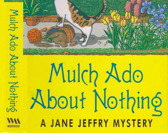 Mulch Ado About Nothing by Jill Churchill (A Jane Jeffry Mystery)  (Hardcover: Mystery)2000
