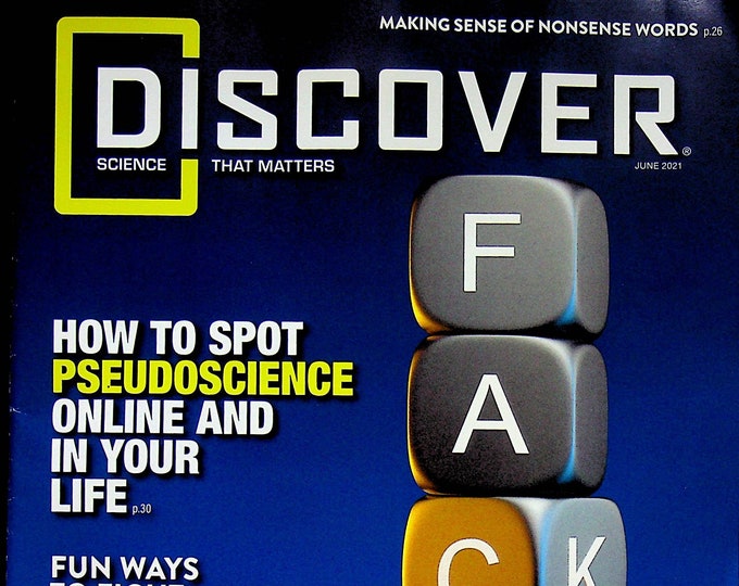 Discover June 2021 How to Spot Pseudoscience Online and In Your Life (Magazine: Science)