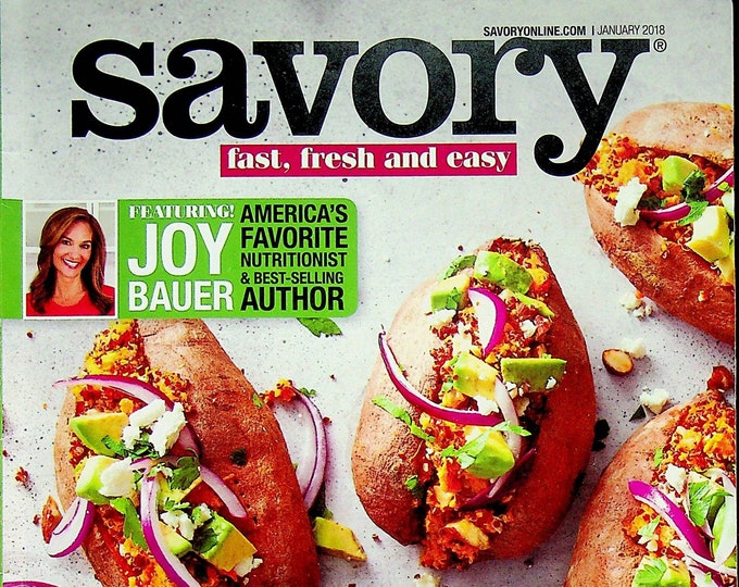 Savory January  2018 Small Steps, Big Results  51 Recipes, 59 Tips (Magazine: Cooking, Recipes)