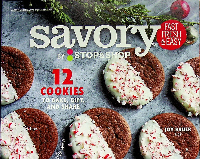 Savory December 2020 Comfort & Joy 12 Cookies to Bake, Gift, and Share (Magazine: Cooking, Recipes)