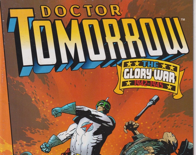 Doctor Tomorrow Acclaim Comics #1 September 1997 The Glory War 1942-1945 (Comic:  Time Travel)