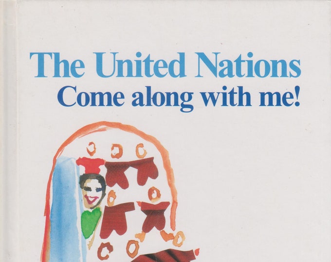 The United Nations, Come Along With Me! by Nane Annan (Hardcover: Children's Picture Book)