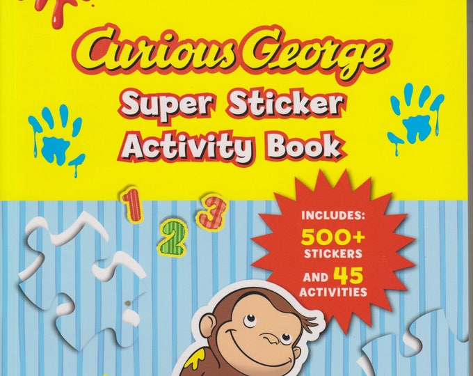 Curious George Super Sticker Activity Book  (includes 500+ Stickers and 45 Activities) (Softcover: Children's Activity Book) 2009
