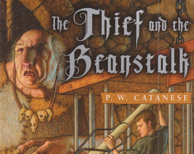 The Thief and the Beanstalk by  P. W. Catanese(Paperback: Juvenile Fiction, Age 9-12)