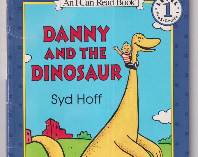 Danny and the Dinosaur by Syd Hoff (I Can Read Level 1)  (Paperback: Juvenile Fiction, Preschool to Grade 1)) 1993