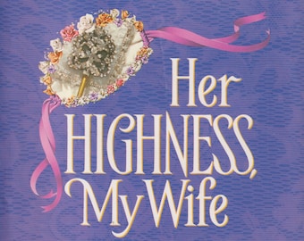 Her Highness, My Wife by Victoria Alexander   (Hardcover: Historical Romance)  2002