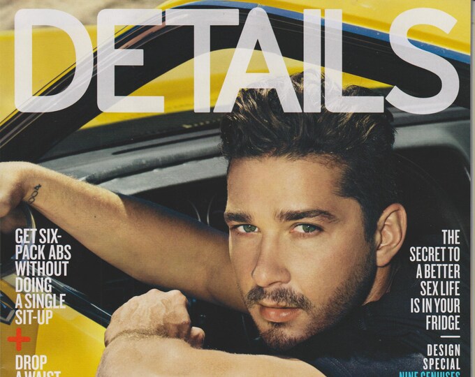 Details August 2011 Shia LaBeouf Hollywood's Last Bad Boy  (Magazine: Men's, General Interest)