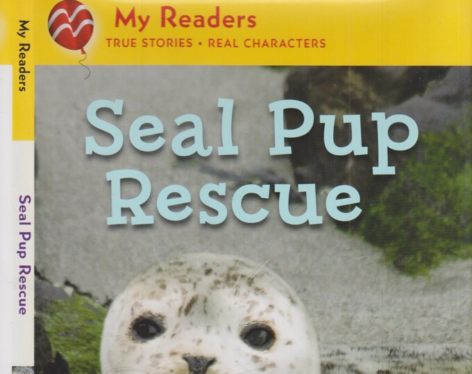 Seal Pup Rescue by Brenda Peterson  (Hardcover: My Readers, Early Readers) 2013