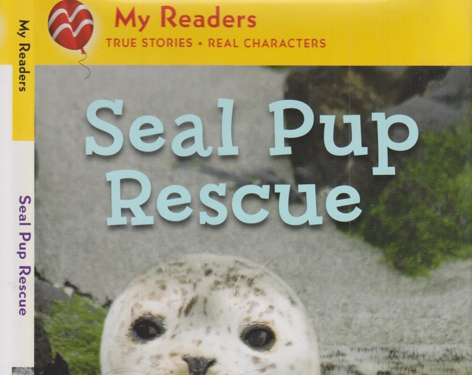 Seal Pup Rescue by Brenda Peterson  (Hardcover: My Readers, Early Readers) 2013