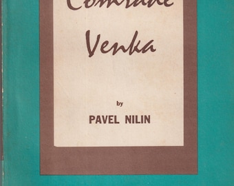 Comrade Venka by Pavel Nilin (Trade Paperback: Soviet-Era Literary Fiction) 1959