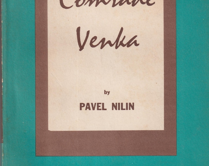 Comrade Venka by Pavel Nilin (Trade Paperback: Soviet-Era Literary Fiction) 1959