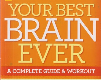 Your Best Brain Ever - A Complete Guide and Workout by Michael Sweeney and Cynthia Green   (Trade Paperback: Health & Fitness) 2013