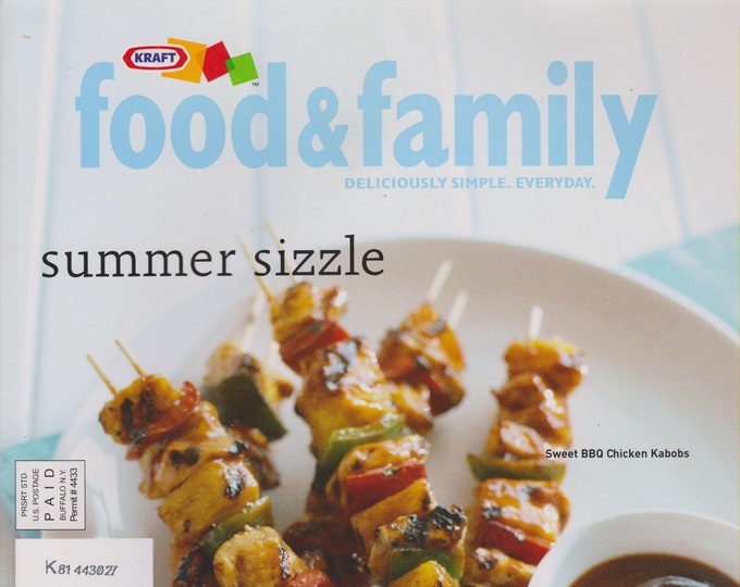 Kraft Food & Family Summer 2006 Summer Sizzle - Kick Back and Relax 50+ Recipes