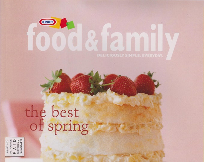 Kraft Food & Family Spring 2006 The Best of Spring - Sweet Dreams - Desserts Made Easy (Magazine: Cooking, Recipes)