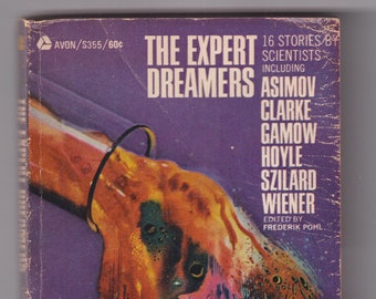 The Expert Dreamers 16 Stories By Scientists Including Asimov, Clarke, Gamow, Hoyle (Paperback: Scifi,