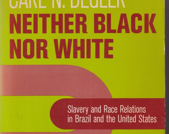 Neither Black Nor White by Carl N. Degler   (Vintage Paperback: History, American History) 1973.