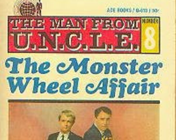 The Man from U.N.C.L.E.  #8 The Monster Wheel Affair (Paperback: TV Show, Suspense) 1967