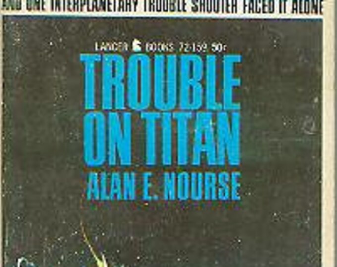 Trouble on Titan by Alan E Nourse (Vintage Paperback: Fantasy, Scifi)