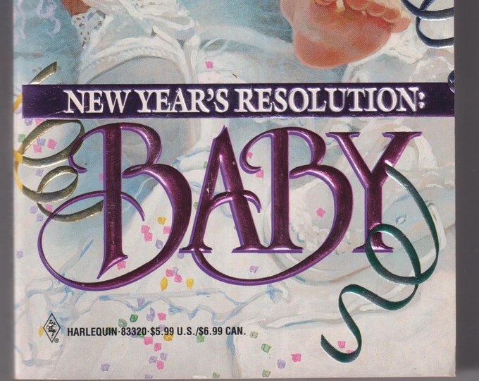 New Year's Resolution - Baby by JoAnn Ross, Anne Stuart, Margot Dalton   (Paperback:  Romance, Harlequin) 1997