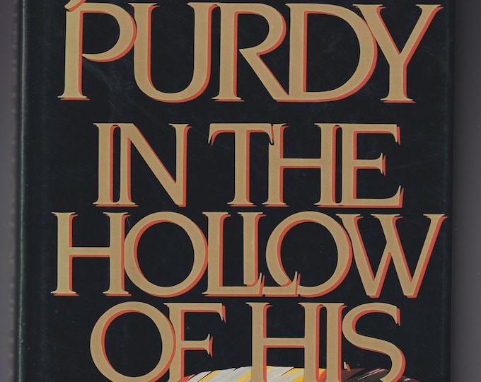 In the Hollow of His Hand by James Purdy (Hardcover: Fiction) 1986