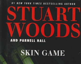 Skin Game  by Stuart Woods and Parnell Hall  (A Teddy Fay Featuring Stone BarringtonNovel) (Hardcover: Mystery, Thriller)  2019