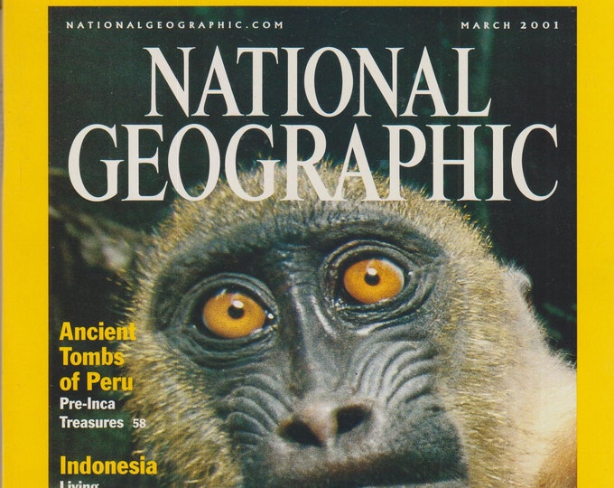 National Geographic March 2001 Extreme Africa; Ancient Tombs of Peru; Indonesia; William Bartram (Magazine:  General Interest, Nature)