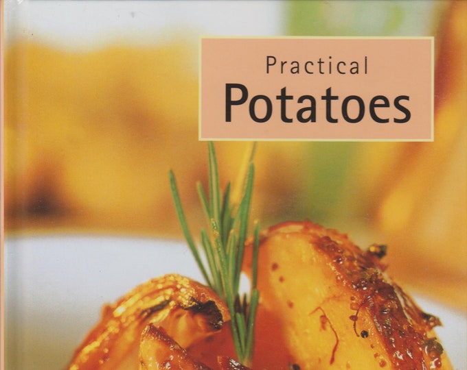 Practical Potatoes (Hardcover: Cookbook, Potatoes) 2002