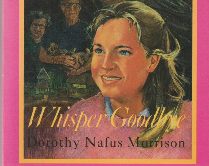 Whisper Goodbye by Dorothy Nafus Morrison (Paperback:  Ages 9-14  Chapter Book)  1987