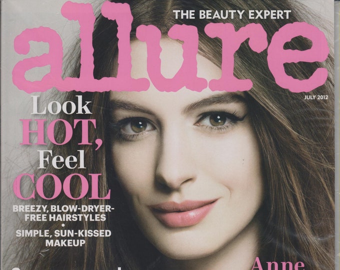 Allure July 2012 Anne Hathaway Transforms Everything  (Magazine: Women's,  Beauty)