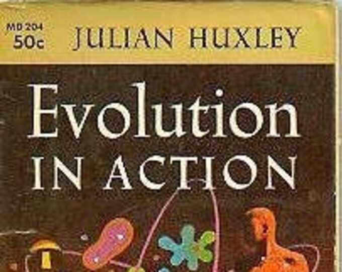 Evolution In Action by Julian Huxley (Paperback: Nonfiction, Science)