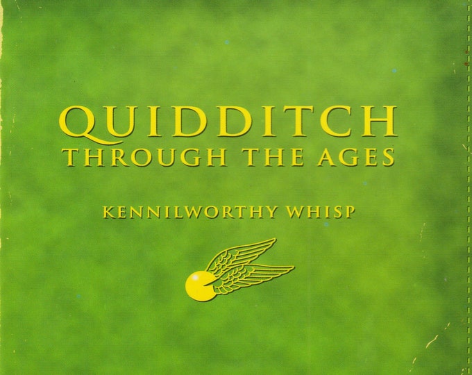 Quidditch Through the Ages by Kennilworthy Whisp  (Paperback:  Chapter Book Ages 10-12)  2001