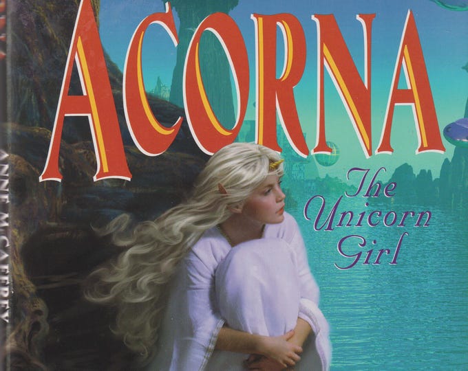 Acorna The Unicorn Girl by Anne McCaffrey and Margaret Ball (Hardcover: Science Fiction, Fantasy) 1997