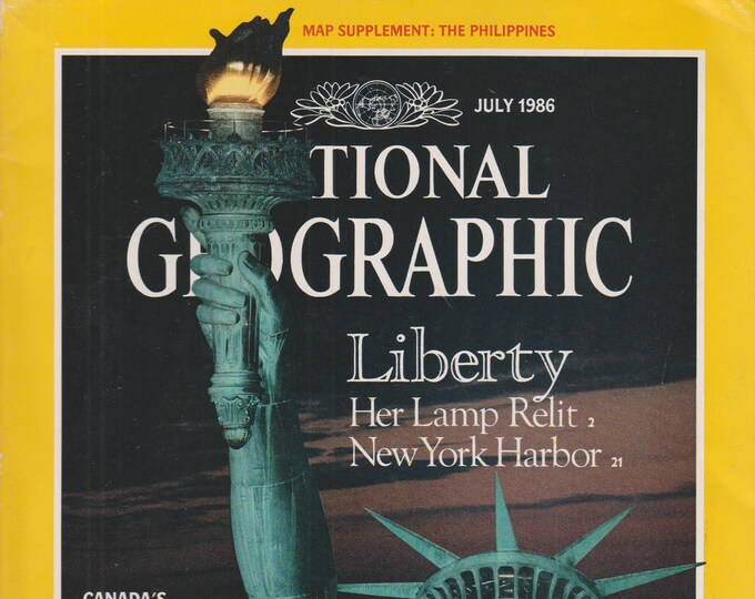 National Geographic July 1986  Lady Liberty Her Lamp Relit, New York Harbor, Fraser River, Corregidor, Model Planes (Magazine:  Geography)