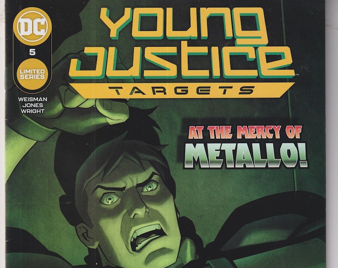 Young Justice Targets #5 DC Comics At the Mercy of Metallo! Limited Edition (Comic: Superhero, Action, Adventure)