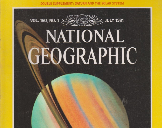National Geographic July 1981 Saturn, Costa Rica, Central America, Guanacos, Buffalo Bill, Bombay (Magazine Nature, Geography)
