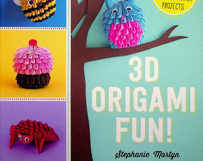 3D Origami Fun!  25 Fantastic Foldable Paper Projects (Trade Paperback: Crafts, Origami)