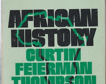 African History by Curtin, Feierman, Thompson, and Vansina  (Trade Paperback: History, Africa)  1978