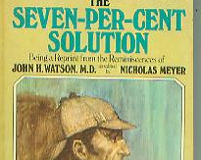 The Seven-Per-Cent Solution Being a Reprint from the Reminiscences of John H Watson MD (Paperback, Mystery)