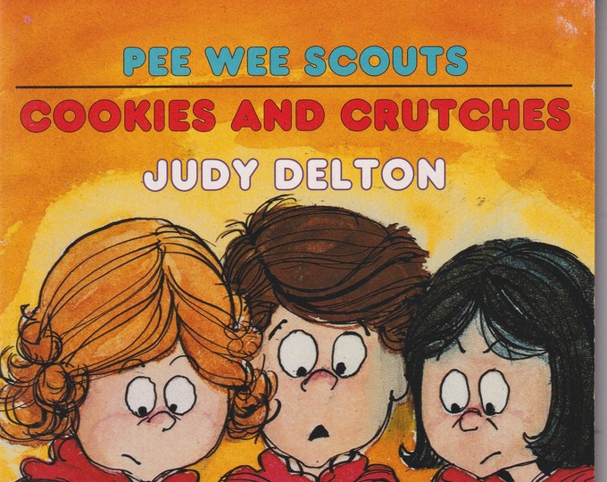 Pee Wee Scouts - Cookies and Crutches by Judy Delton (Paperback: Juvenile Fiction, Age 5-8)