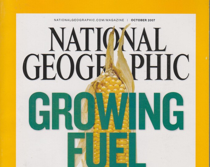 National Geographic October 2007 Growing Fuel The Wrong Way, The Right Way and Changing Climate Poster (Magazine: General Interest)