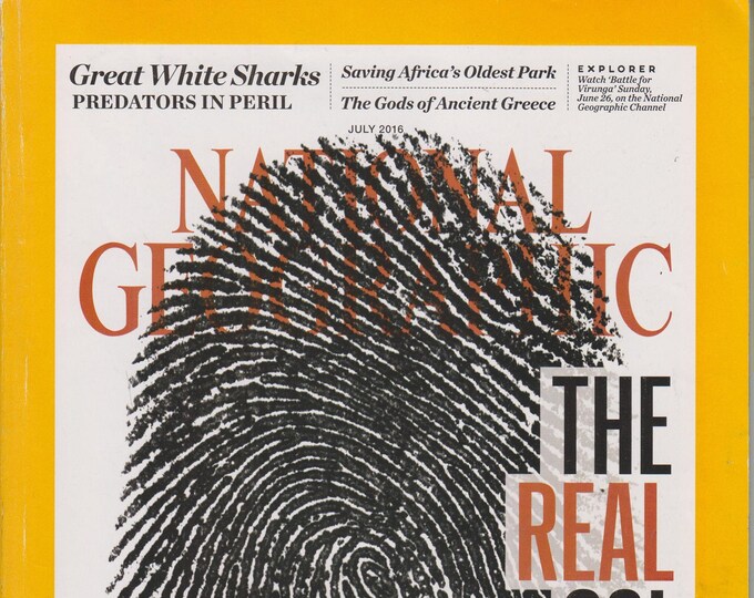 National Geographic  July 2016 The Real CSI; Great White Sharks; Gods of Ancient Greece; Africa's Oldest Park (Magazine: Nature, Geography)